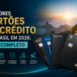 Melhores Cartões de Crédito do Brasil em 2026 Guia Completo